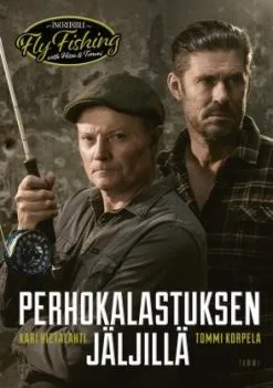 Perhokalastuksen Jäljillä – Incredible Fly Fishing With Hissu & Tommi