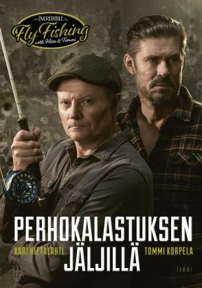 Perhokalastuksen Jäljillä – Incredible Fly Fishing With Hissu & Tommi 3 Perhokalastuksen Jäljillä – Incredible Fly Fishing With Hissu & Tommi